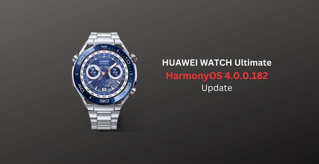 HUAWEI WATCH Ultimate HarmonyOS 4.0.0.182 UPDATE