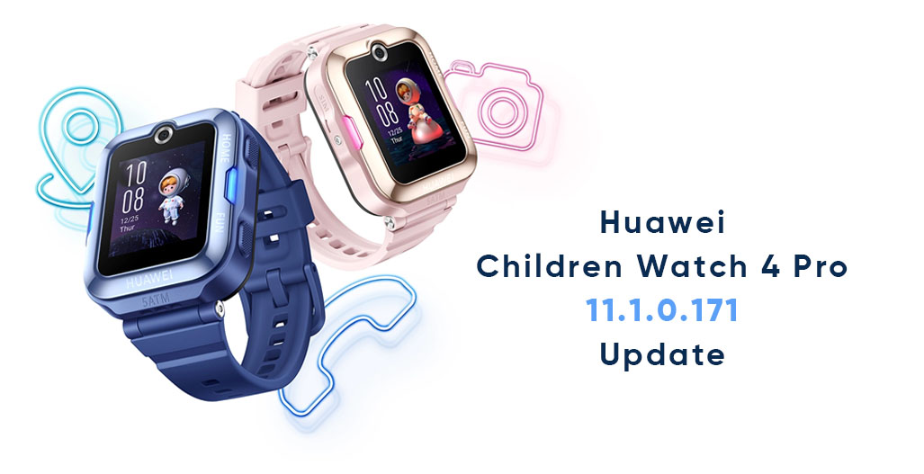 Huawei Children Watch 4 Pro 11.1.0.171 update