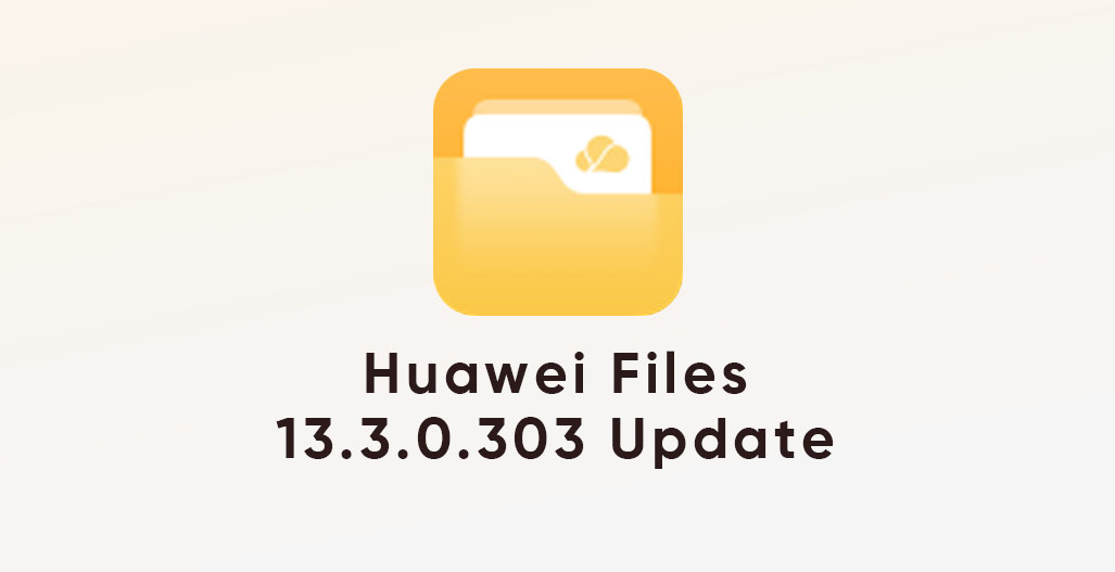 Huawei Files 13.3.0.303 UPDATE