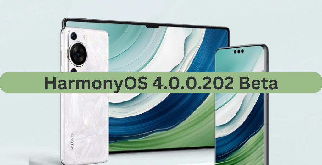 Huawei HarmonyOS 4.0.0.202 UPDATE