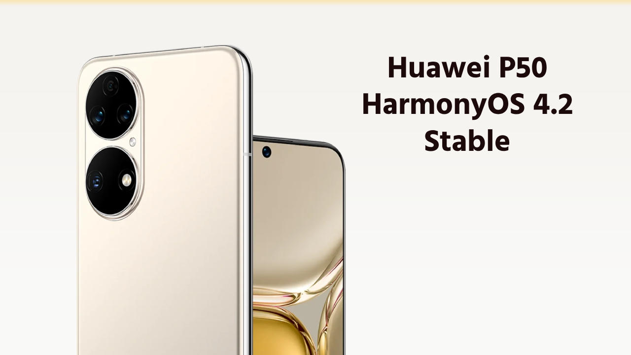 Huawei HarmonyOS 4.2 stable P50