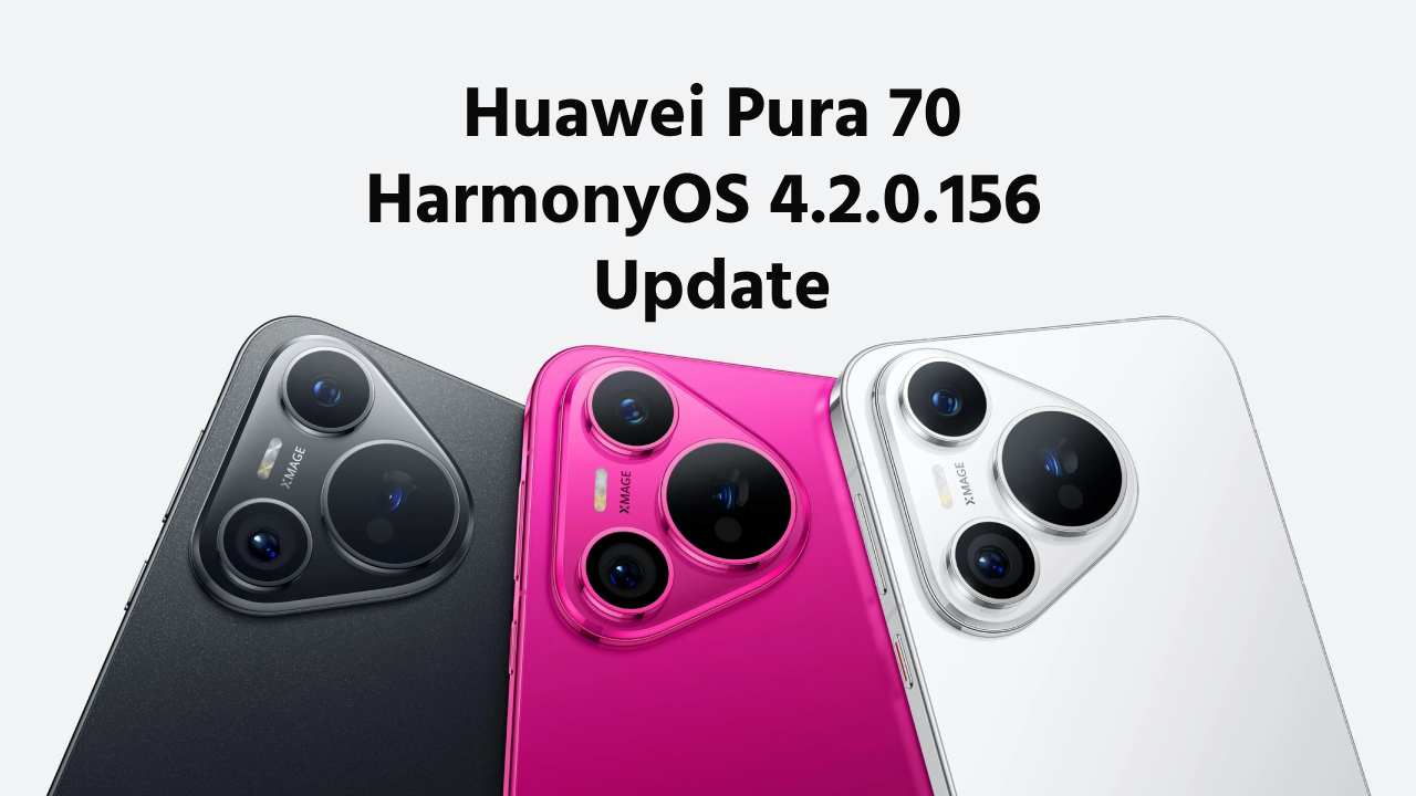 Huawei Pura 70 HarmonyOS 4.2.0.156 Update