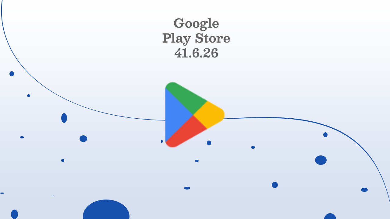 Google Play Store 41.6.26